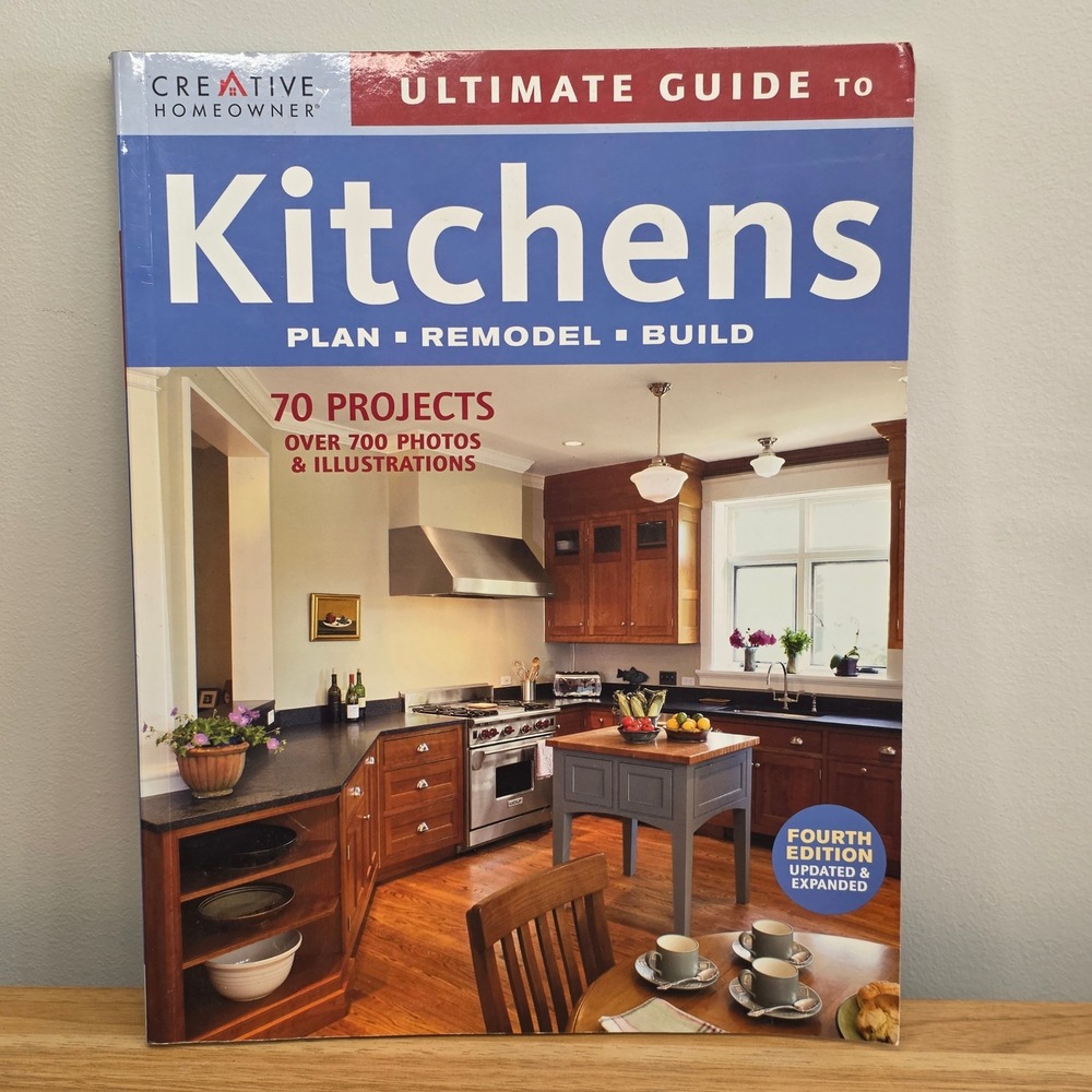 Creative Homeowner Ultimate Guide to Kitchens‎ Plan Remodel Build 4th Edition